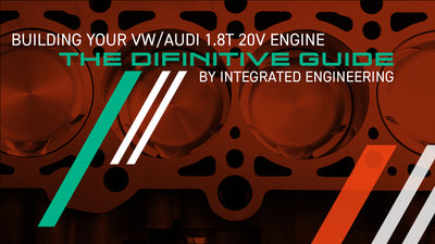 Definitive Guide to Building Your VW/Audi 1.8T 20V Engine For High Horsepower